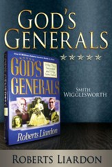 God's Generals: Smith Wigglesworth - eBook