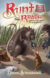 Runt the Brave: Bravery in the Midst of a Bully Society - eBook