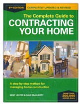 The Complete Guide to Contracting Your Home, 5th Edition