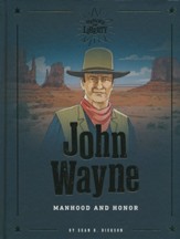 John Wayne: Manhood and Honor