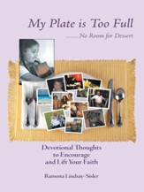 My Plate Is Too Full - No Room for Dessert - eBook