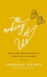 The Making of Us: Who We Can Become When Life Doesn't Go As Planned - unabridged audiobook on CD