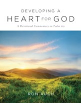 Developing a Heart for God: A Devotional Commentary on Psalm 119 - PDF Download [Download]