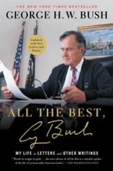 All the Best, George Bush: My Life in Letters and Other Writings - eBook