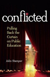 Conflicted: Pulling Back the Curtain on Public Education - PDF Download [Download]