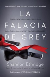 La falacia de Grey: Cincuenta sombras de realidad para tus pensamientos y fantasias sexuales - eBook