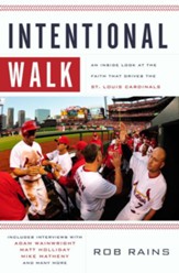 Intentional Walk: An Inside Look at the Faith That Drives the St. Louis Cardinals - eBook