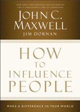 How to Influence People: Make a Difference in Your World - eBook