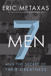 Seven Men: And the Secret of Their Greatness - eBook