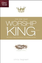 The One Year Worship the King Devotional: 365 Daily Bible Readings to Inspire Praise - eBook