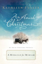 A Miracle for Miriam: An Amish Christmas Novella - eBook