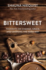 Bittersweet: Thoughts on Change, Grace, and Learning the Hard Way - eBook