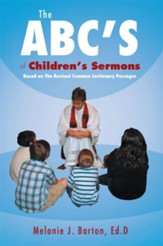 The ABCS of Childrens Sermons: Based on The Revised Common Lectionary Passages - eBook