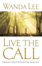 Live the Call: Embrace God's Design for Your Life - eBook