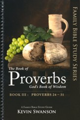 Proverbs: God's Book of Wisdom, Chapters 24-31