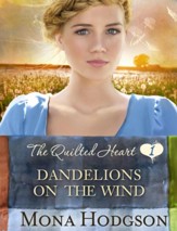 Dandelions on the Wind, The Quilted Hearts Series #1  -eBook