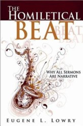 The Homiletical Beat: Why All Sermons Are Narrative - eBook