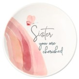 Sister You Are Cherished Trinket Dish