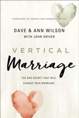 Vertical Marriage: The One Secret That Will Change Your  Marriage