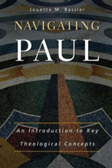 Navigating Paul: An Introduction to Key Theological Concepts - eBook