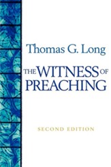 The Witness of Preaching, Second Edition - eBook