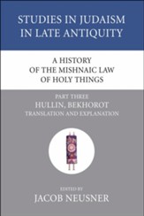 A History of the Mishnaic Law of Holy Things, Part 3