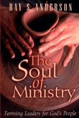 The Soul of Ministry: Forming Leaders for God's People - eBook