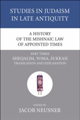 A History of the Mishnaic Law of Appointed Times, Part 3