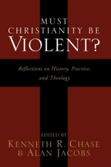 Must Christianity Be Violent?