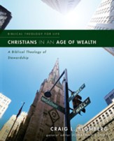 Christians in an Age of Wealth: A Biblical Theology of Stewardship - eBook