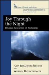 Joy Through the Night: Biblical Resources on Suffering