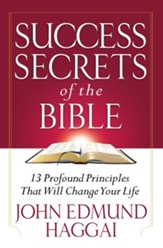 Success Secrets of the Bible: 13 Profound Principles That Will Change Your Life - eBook