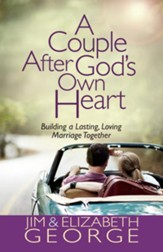 Couple After God's Own Heart, A: Building a Lasting, Loving Marriage Together - eBook