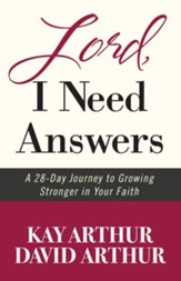 Lord, I Need Answers: A 28-Day Journey to Growing Stronger in Your Faith - eBook