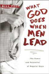 What God Does When Men Lead: The Power and Potential of Regular Guys - eBook