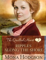 Ripples Along the Shore, Quilted Hearts Series #3 -eBook