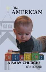 The American Church: A Baby Church? - eBook