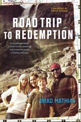 Road Trip to Redemption: A Disconnected Family, a Cross-Country Adventure, and an Amazing Journey of Healing and Grace - eBook