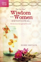 The One Year Wisdom for Women Devotional: 365 Devotions through the Proverbs - eBook