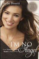 I'm No Angel: From Victoria's Secret Model to Role Model - eBook