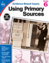 Using Primary Sources, Grade 6 - PDF Download [Download]