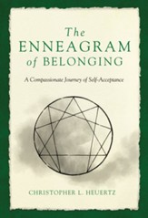 The Enneagram of Belonging: A Compassionate Journey of Self-Acceptance