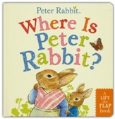 Where Is Peter Rabbit?: A Lift-the-Flap Book