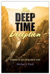 The Deep Time Deception: Examining  the Case for Millions of Years