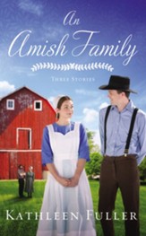 An Amish Family: Three Stories