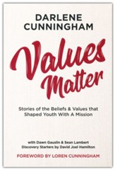 Values Matter: Stories of the Beliefs & Values that Shaped Youth With A Mission