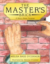 The Master's Brick: A Story About Purpose - eBook