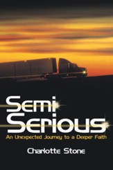Semi Serious: An Unexpected Journey to a Deeper Faith - eBook