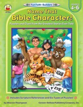 Name That Bible Character!, Grades 4 - 6: Puzzles and Clues from the Greatest Stories Ever Told - PDF Download [Download]