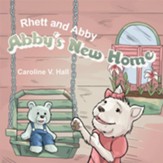 Rhett and Abby: Abby's New Home - eBook